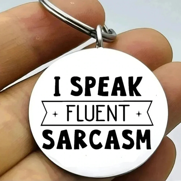 I speack fluent  sarcasm hot Keychain - Picture 1 of 1